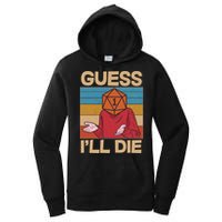 Funny Guess I'll Die Meme DnD Dice Dungeon And Dragons Fan Women's Pullover Hoodie
