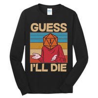 Funny Guess I'll Die Meme DnD Dice Dungeon And Dragons Fan Tall Long Sleeve T-Shirt