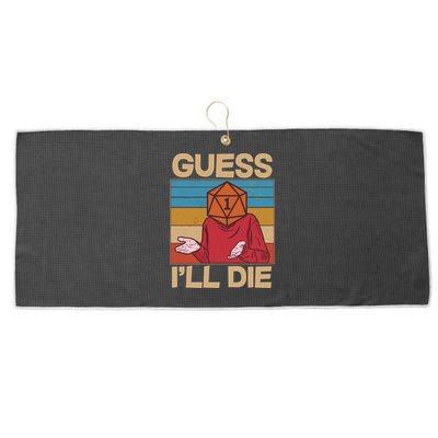 Funny Guess I'll Die Meme DnD Dice Dungeon And Dragons Fan Large Microfiber Waffle Golf Towel