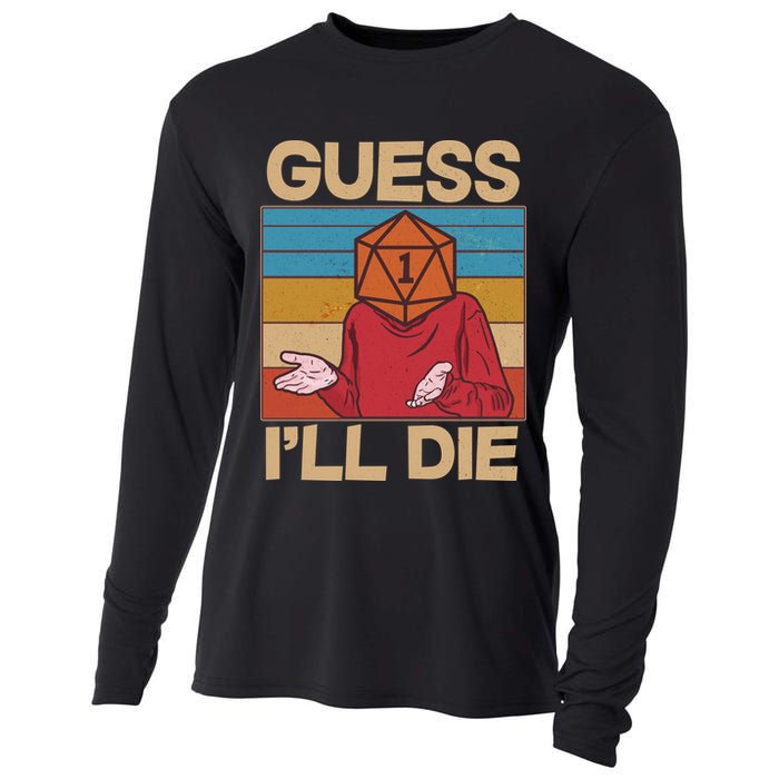 Funny Guess I'll Die Meme DnD Dice Dungeon And Dragons Fan Cooling Performance Long Sleeve Crew