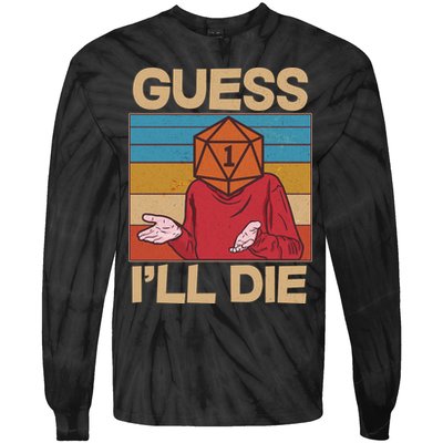 Funny Guess I'll Die Meme DnD Dice Dungeon And Dragons Fan Tie-Dye Long Sleeve Shirt