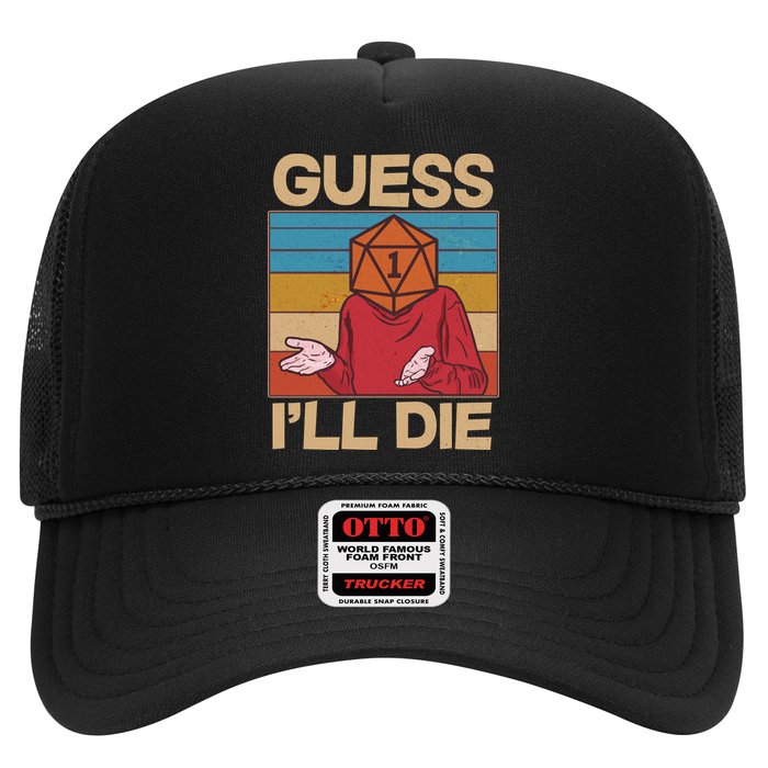 Funny Guess I'll Die Meme DnD Dice Dungeon And Dragons Fan Trucker Hat
