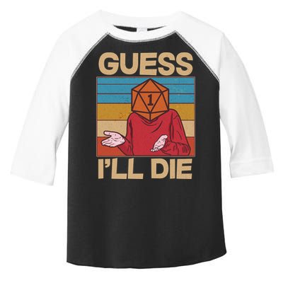 Funny Guess I'll Die Meme DnD Dice Dungeon And Dragons Fan Toddler Fine Jersey T-Shirt