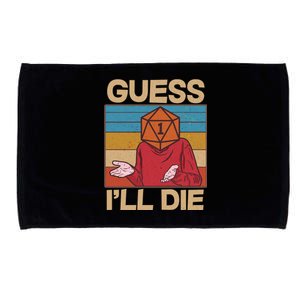 Funny Guess I'll Die Meme DnD Dice Dungeon And Dragons Fan Microfiber Hand Towel