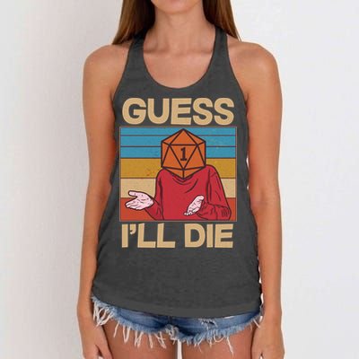 Funny Guess I'll Die Meme DnD Dice Dungeon And Dragons Fan Women's Knotted Racerback Tank