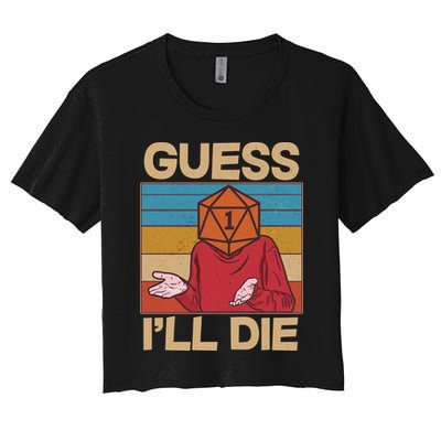 Funny Guess I'll Die Meme DnD Dice Dungeon And Dragons Fan Crop Top