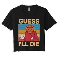 Funny Guess I'll Die Meme DnD Dice Dungeon And Dragons Fan Crop Top