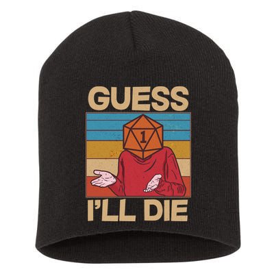 Funny Guess I'll Die Meme DnD Dice Dungeon And Dragons Fan Short Acrylic Beanie