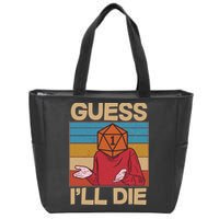 Funny Guess I'll Die Meme DnD Dice Dungeon And Dragons Fan Zip Tote Bag