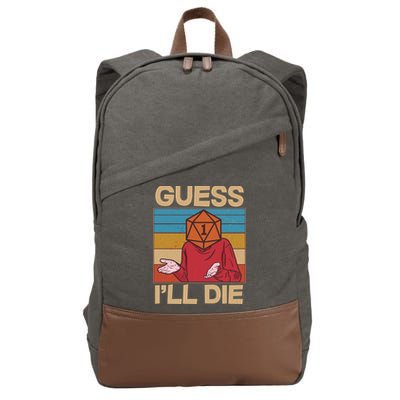 Funny Guess I'll Die Meme DnD Dice Dungeon And Dragons Fan Cotton Canvas Backpack