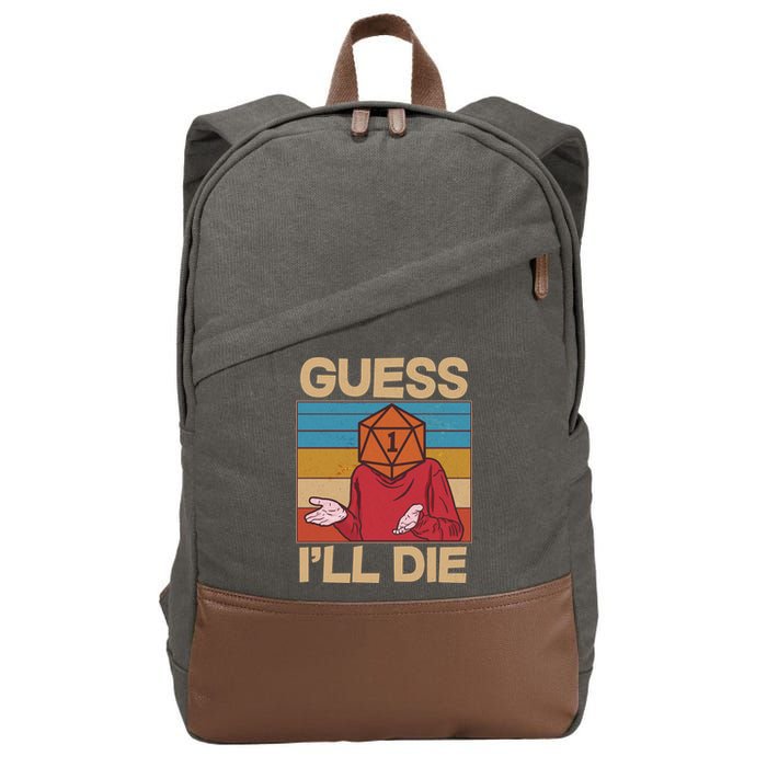 Funny Guess I'll Die Meme DnD Dice Dungeon And Dragons Fan Cotton Canvas Backpack