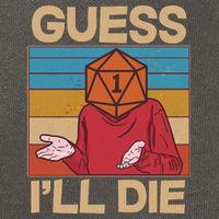 Funny Guess I'll Die Meme DnD Dice Dungeon And Dragons Fan Cotton Canvas Backpack