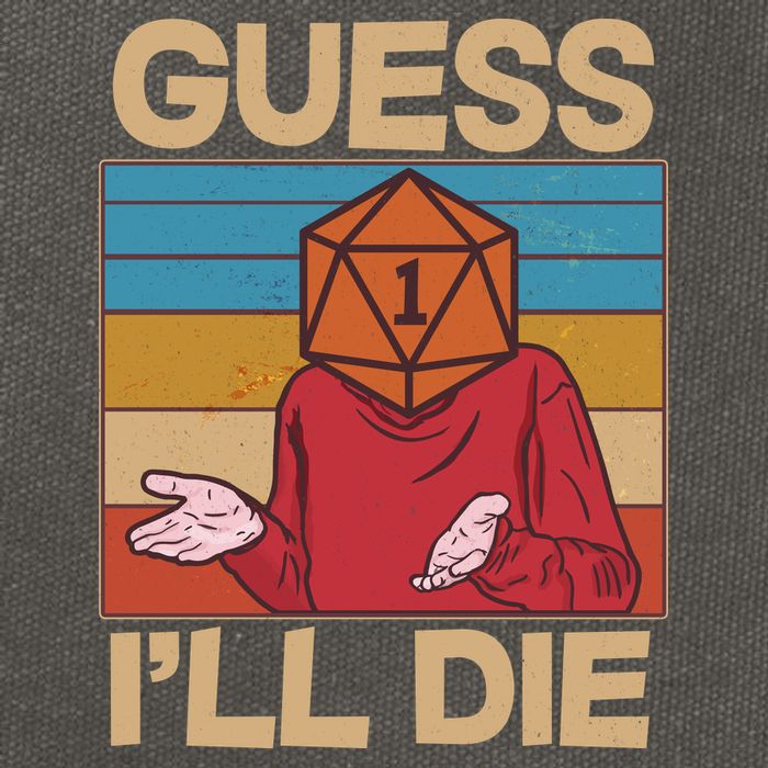 Funny Guess I'll Die Meme DnD Dice Dungeon And Dragons Fan Cotton Canvas Backpack
