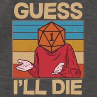 Funny Guess I'll Die Meme DnD Dice Dungeon And Dragons Fan Vector Backpack