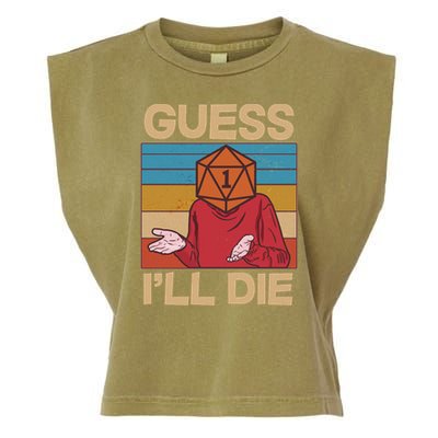 Funny Guess I'll Die Meme DnD Dice Dungeon And Dragons Fan Garment-Dyed Women's Muscle Tee