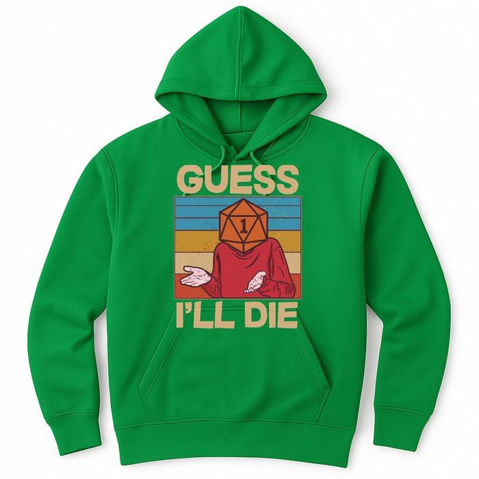 Funny Guess I'll Die Meme DnD Dice Dungeon And Dragons Fan Hoodie