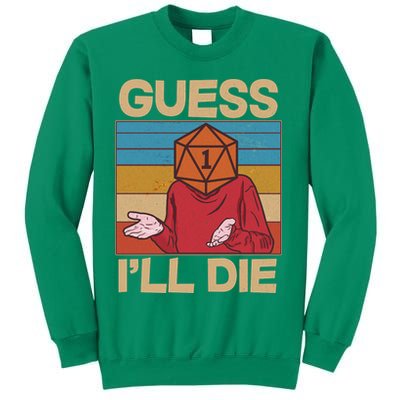 Funny Guess I'll Die Meme DnD Dice Dungeon And Dragons Fan Sweatshirt