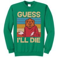 Funny Guess I'll Die Meme DnD Dice Dungeon And Dragons Fan Sweatshirt