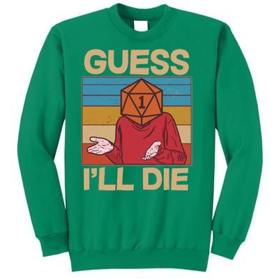 Funny Guess I'll Die Meme DnD Dice Dungeon And Dragons Fan Sweatshirt