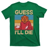 Funny Guess I'll Die Meme DnD Dice Dungeon And Dragons Fan T-Shirt