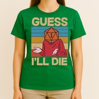 Funny Guess I'll Die Meme DnD Dice Dungeon And Dragons Fan T-Shirt