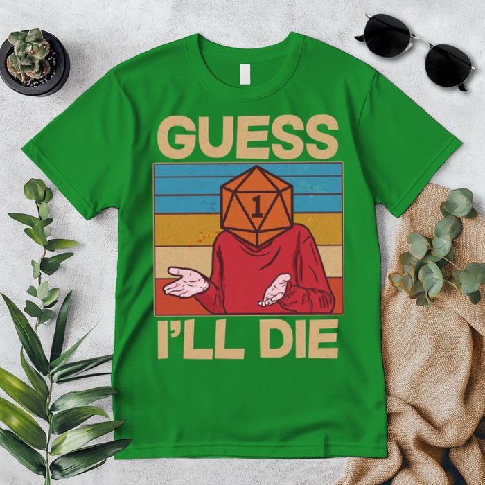 Funny Guess I'll Die Meme DnD Dice Dungeon And Dragons Fan Premium T-Shirt