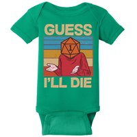Funny Guess I'll Die Meme DnD Dice Dungeon And Dragons Fan Baby Bodysuit