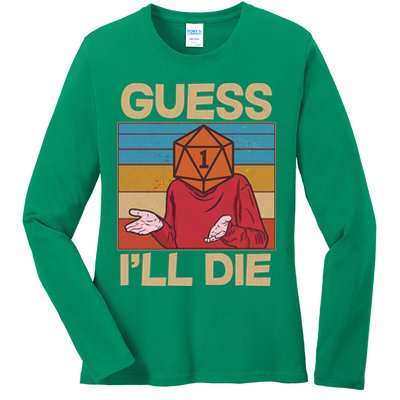 Funny Guess I'll Die Meme DnD Dice Dungeon And Dragons Fan Ladies Long Sleeve Shirt