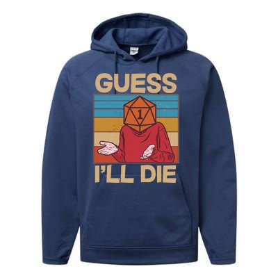 Funny Guess I'll Die Meme DnD Dice Dungeon And Dragons Fan Performance Fleece Hoodie