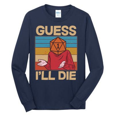 Funny Guess I'll Die Meme DnD Dice Dungeon And Dragons Fan Tall Long Sleeve T-Shirt