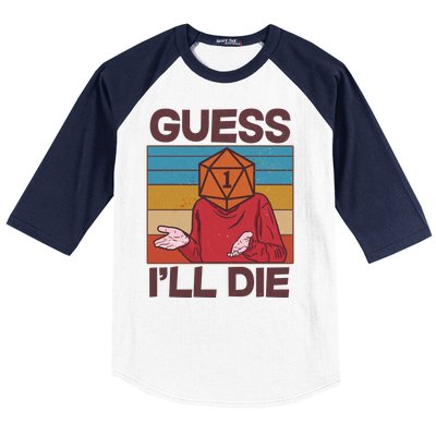 Funny Guess I'll Die Meme DnD Dice Dungeon And Dragons Fan Baseball Sleeve Shirt