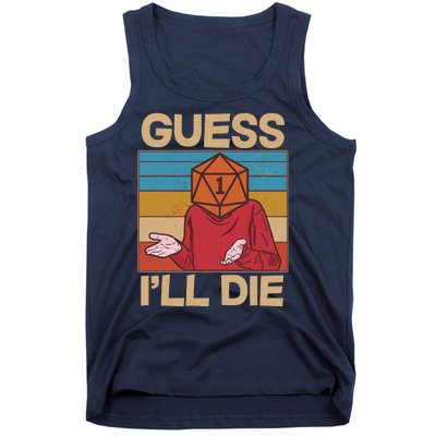 Funny Guess I'll Die Meme DnD Dice Dungeon And Dragons Fan Tank Top