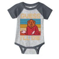 Funny Guess I'll Die Meme DnD Dice Dungeon And Dragons Fan Infant Baby Jersey Bodysuit