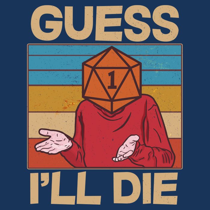 Funny Guess I'll Die Meme DnD Dice Dungeon And Dragons Fan Infant Baby Jersey Bodysuit