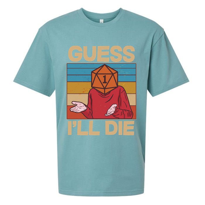 Funny Guess I'll Die Meme DnD Dice Dungeon And Dragons Fan Sueded Cloud Jersey T-Shirt