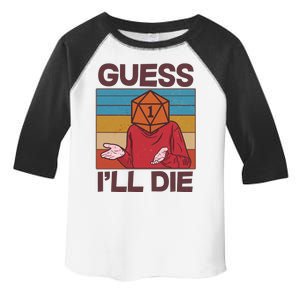 Funny Guess I'll Die Meme DnD Dice Dungeon And Dragons Fan Toddler Fine Jersey T-Shirt