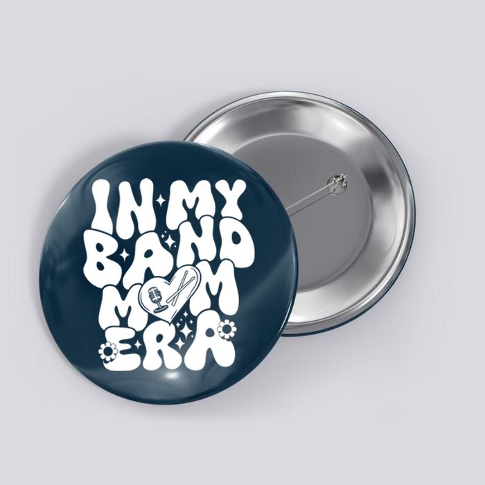 Funny Groovy In My Band Mom Era Trendy Band Mom Gift Button