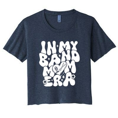 Funny Groovy In My Band Mom Era Trendy Band Mom Gift Women's Crop Top Tee