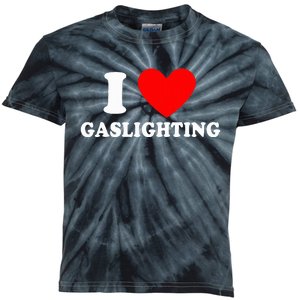 Funny Gaslight I Love Gaslighting  Kids Tie-Dye T-Shirt