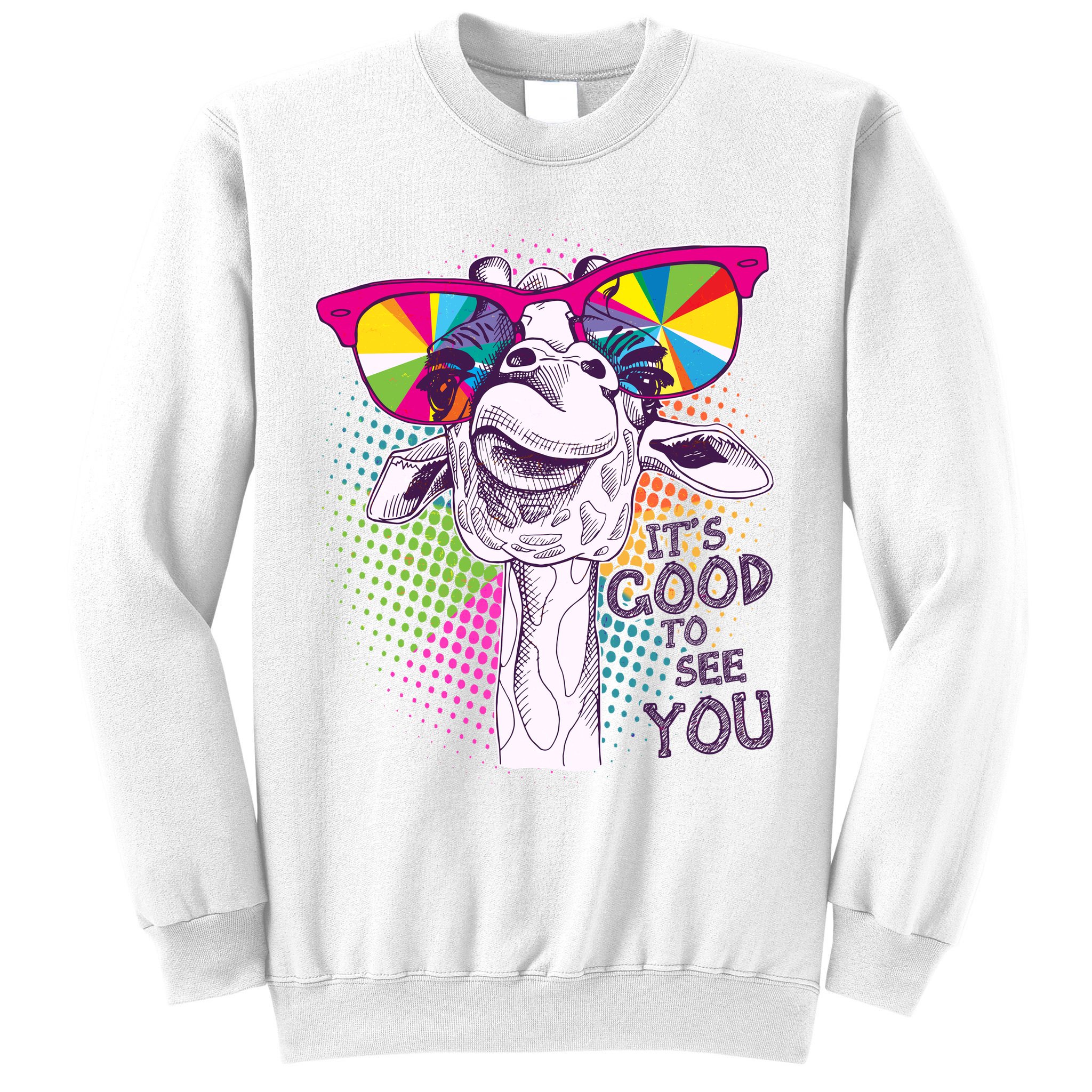 Funny Giraffe It's Good To See You Sweatshirt