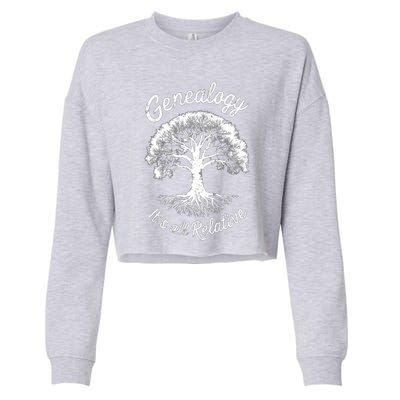 Family Genealogy Its All Relative Gift Cropped Pullover Crew