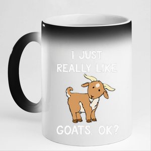 Funny Goat I Just Really Like Goats OK Cute Goat Lover 11oz Black Color Changing Mug