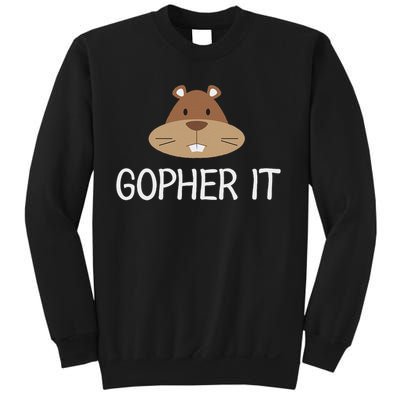 Funny, Gopher It Pun . Family Joke Sarcastic Sweatshirt