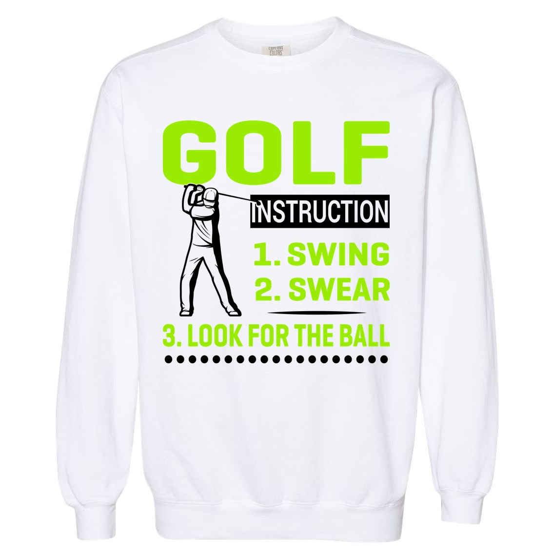 Funny Golf Instructions Garment-Dyed Sweatshirt