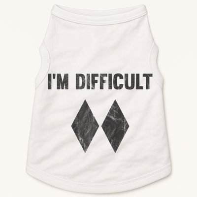 Funny Gift I'm Difficult Double Black Diamond Ski Snowboard Gift Doggie Tank