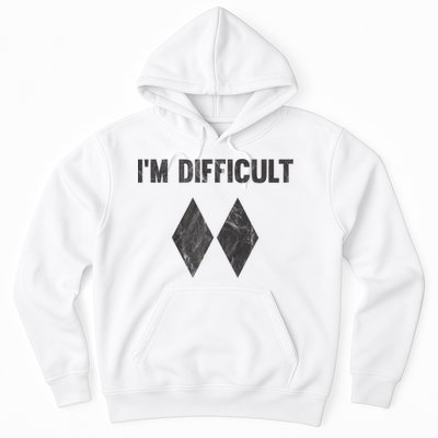 Funny Gift I'm Difficult Double Black Diamond Ski Snowboard Gift Hoodie