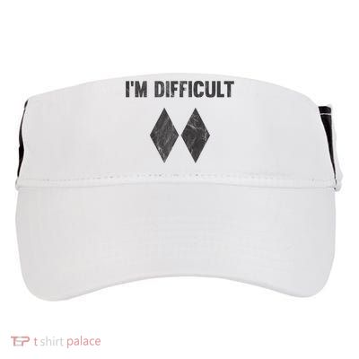 Funny Gift I'm Difficult Double Black Diamond Ski Snowboard Gift Adult Drive Performance Visor