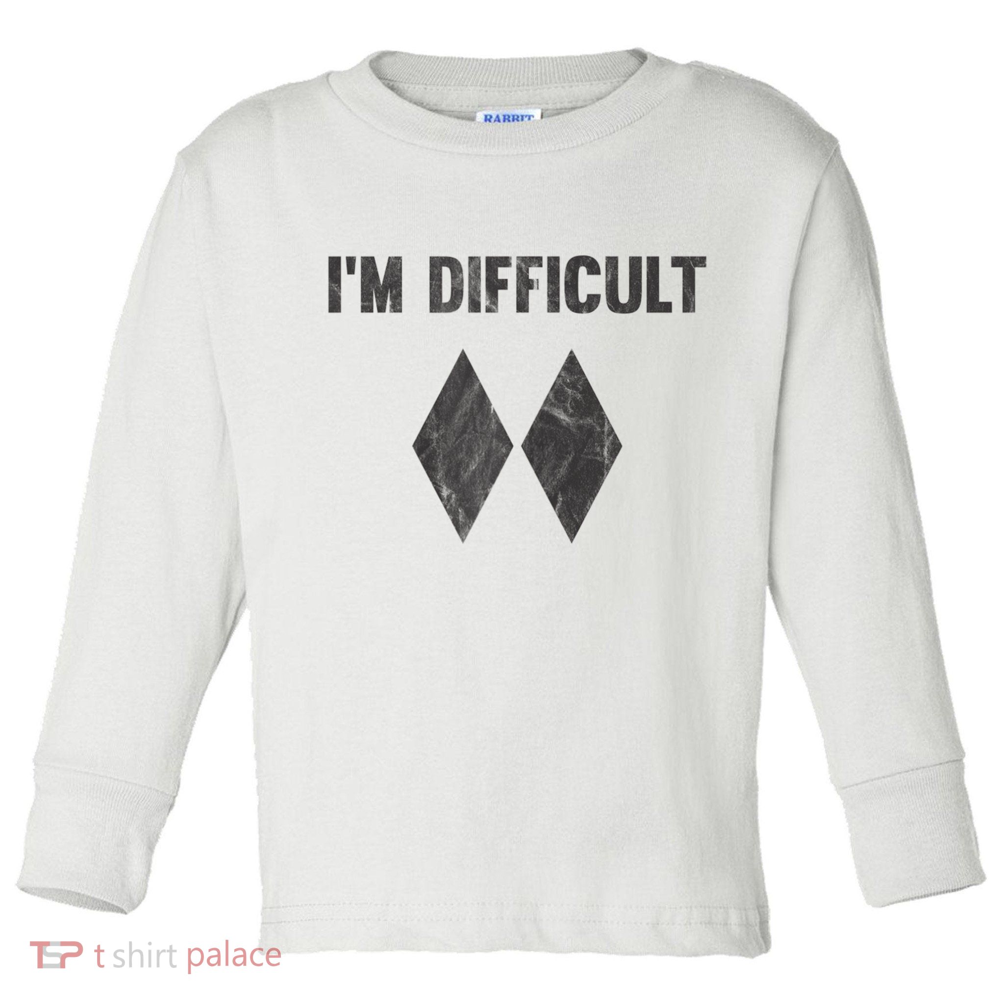 Funny Gift I'm Difficult Double Black Diamond Ski Snowboard Gift Toddler Long Sleeve Shirt