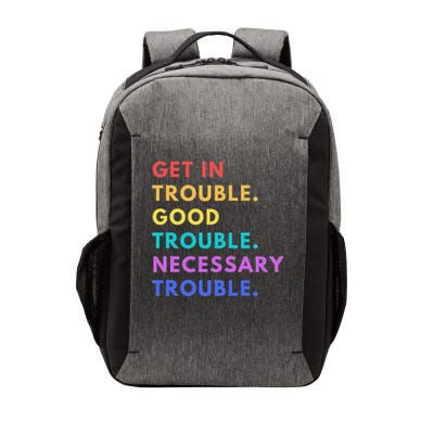 Funny Get In Good Necessary Trouble Vector Backpack