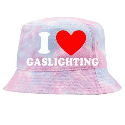 Funny Gaslight I Love Gaslighting I Heart Gaslighting  Tie-Dyed Bucket Hat